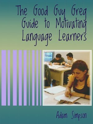 cover image of The Good Guy Greg Guide to Motivating Language Learners